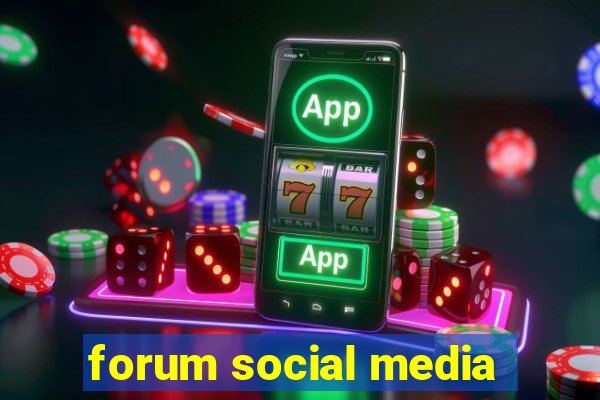 forum social media